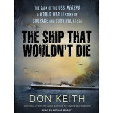 The Ship That Wouldn't Die: The Saga of the USS Neosho: A World War II Story of Courage and Survival at Sea MP3 CD, Tantor Audio