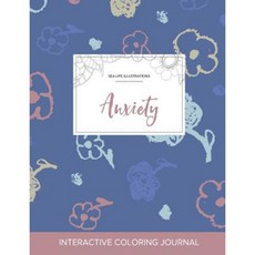 Adult Coloring Journal: Anxiety (Sea Life Illustrations Simple Flowers) Paperback, Adult Coloring Journal Press
