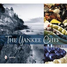 The Yankee Chef: Feel Good Food for Every Kitchen Hardcover, Schiffer Publishing