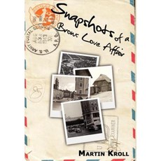 Snapshots of a Bronx Love Affair Hardcover, Escrire