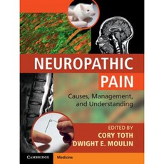 Neuropathic Pain: Causes Management and Understanding Hardcover, Cambridge University Press