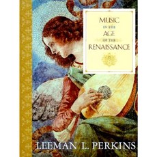 Music in the Age of the Renaissance Hardcover, W. W. Norton & Company