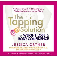 The Tapping Solution for Weight Loss & Body Confidence: A Woman's Guide to Stressing Less Weighing Less and Loving More Compact Disc, Hay House