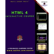 HTML 4: Interactive Course [With Contains All Example Documents Found in the Book] Paperback, Waite Group Press