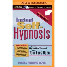 Instant Self-Hypnosis: How to Hypnotize Yourself with Your Eyes Open MP3 CD, Brilliance Audio
