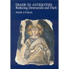 Trade in Antiquities: Reducing Destruction and Theft Paperback, Archetype Publications