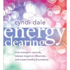 Energy Clearing: Heal Energetic Wounds Release Negative Influences and Create Healthy Boundaries Compact Disc, Sounds True