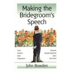 Making the Bridegroom's Speech: Ettiquette Jokes Sample Speeches One-Liners Paperback, How to Books*