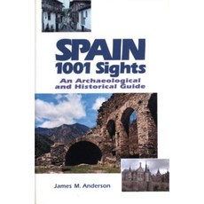 Spain 1001 Sights: An Archaeological and Historical Guide Paperback, University of Calgary Press