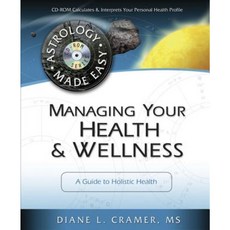 Managing Your Health & Wellness: A Guide to Holistic Health [With CDROM] Paperback, Llewellyn Publications