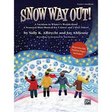 Snow Way Out! Teacher's Handbook: A Vacation in Winter's Wonderland: A Seasonal Mini-Musical for Unison and 2-Part Voices Paperback, Alfred Music