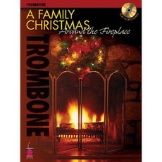 A Family Christmas Around the Fireplace: Trombone [With CD (Audio)] Paperback, Cherry Lane Music Company