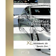 Practice Drawing - XL Workbook 13: Sports Cars Paperback, Herpers Publishing International