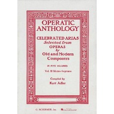 Operatic Anthology: Celebrated Arias Selected from Operas by Old and Modern Composers Paperback, G. Schirmer