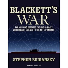 Blackett's War: The Men Who Defeated the Nazi U-Boats and Brought Science to the Art of Warfare MP3 CD, Tantor Audio