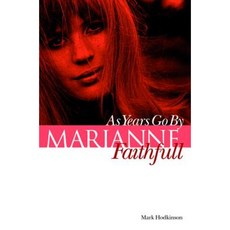 Marianne Faithfull: As Years Go by Paperback, Omnibus Press