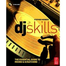 DJ Skills: The Essential Guide to Mixing and Scratching [With CD] Paperback, Focal Press