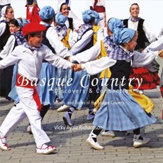 Basque Country Discovery & Connection: Sights Sounds and Tastes of the Basque Country Hardcover, Bookbaby