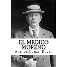 El Medico Moreno Paperback, Createspace Independent Publishing Platform
