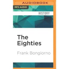 The Eighties: The Decade That Transformed Australia MP3 CD, Audible Studios on Brilliance