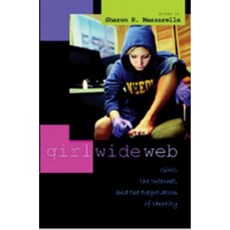 女孩萬維網：女孩網路與身分談判平裝本, Peter Lang Inc.，國際學術出版社