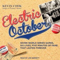 Electric October: Seven World Series Games Six Lives Five Minutes of Fame That Lasted Forever MP3 CD, Tantor Audio