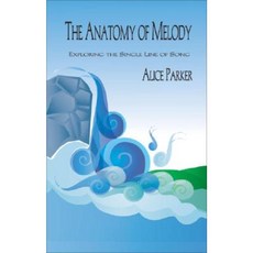 The Anatomy of Melody: Exploring the Single Line of Song Hardcover, GIA Publications
