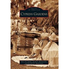 Cypress Gardens Paperback, Arcadia Publishing (SC)