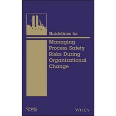 Guidelines for Managing Process Safety Risks During Organizational Change 精裝版, Wiley-Aiche