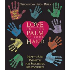 Love in the Palm of Your Hand: How to Use Palmistry for Successful Relationships [With Ink Acetate Sheet] Paperback, Destiny Books