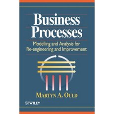 Business Processes: Modelling and Analysis for Re-Engineering and Improvement 精裝版, Wiley
