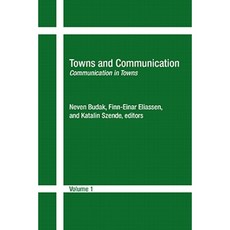 Towns and Communication Volume 1: Communication in Towns Paperback, University of Akron Press