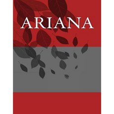 Ariana: Personalized Journals - Write in Books - Blank Books You Can Write in Paperback, Createspace Independent Publishing Platform