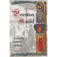 A History of Preston Guild England S Greatest Carnival Paperback, Carnegie Pub.