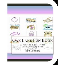 Oak Lake Fun Book: A Fun and Educational Lake Coloring Book Paperback, Createspace