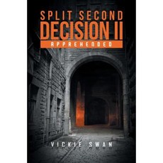 Split Second Decision II: Apprehended Paperback, Bookblastpro Inc.