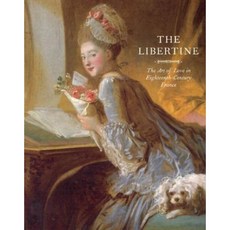 The Libertine: The Art of Love in Eighteenth-Century France Hardcover, Abbeville Press