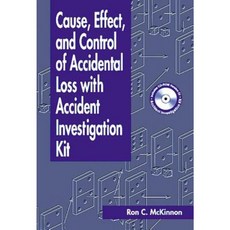 Cause Effect and Control of Accidental Loss with Accident Investigation Kit [With CDROM] Hardcover, CRC Press