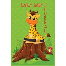 Daily Baby Journal: First 5 Years of Memories Blank Date No Month 6 X 9 365 Lined Pages Paperback, Createspace Independent Publishing Platform