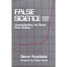 False Science: Understanding the Soviet Arms Buildings Hardcover, Routledge