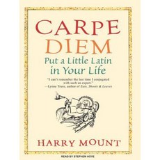 Carpe Diem: Put a Little Latin in Your Life Compact Disc, Tantor Audio
