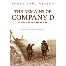 The Remains of Company D: A Story of the Great War MP3 CD, Blackstone Audiobooks