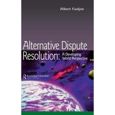 Alternative Dispute Resolution: A Developing World Perspective Hardcover, Routledge Cavendish