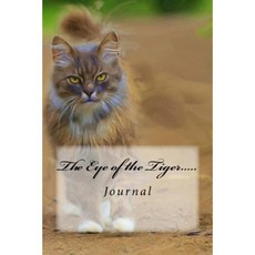The Eye of the Tiger..... Paperback, Createspace Independent Publishing Platform