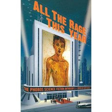 All the Rage This Year: The Phobos Science Fiction Anthology Paperback, Phobos Books