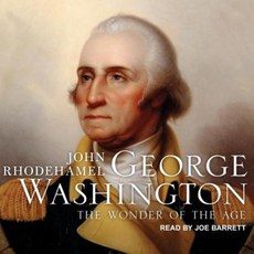 George Washington: The Wonder of the Age MP3 CD, Tantor Audio