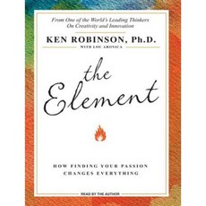 The Element: How Finding Your Passion Changes Everything Compact Disc, Tantor Audio