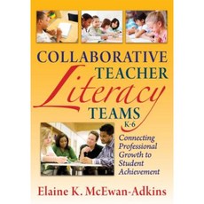 Collaborative Teacher Literacy Teams K-6: Connecting Professional Growth to Student Achievement Paperback, Solution Tree