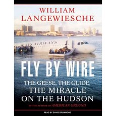 Fly by Wire: The Geese the Glide the Miracle on the Hudson MP3 CD, Tantor Audio