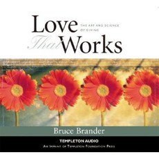 Love That Works: The Art and Science of Giving Compact Disc, Templeton Foundation Press